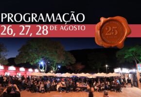 Programação do 2° final de semana da 25° edição Festival Cultura e Gastronomia de Tiradentes