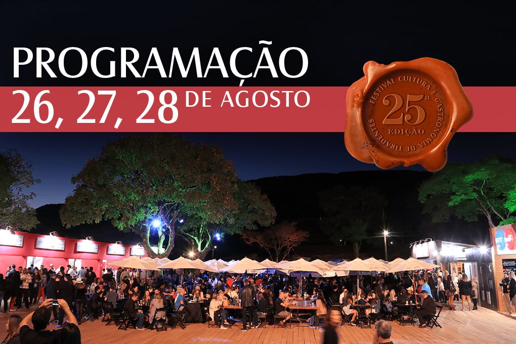 Programação do 2° final de semana da 25° edição Festival Cultura e Gastronomia de Tiradentes