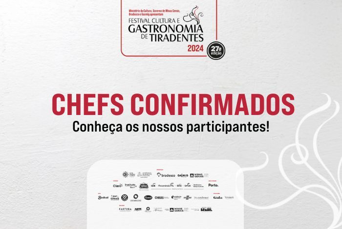Chefs Confirmados no Festival Cultura e Gastronomia de Tiradentes 2024
