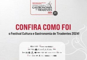 Confira como foi o Festival Cultura e Gastronomia de Tiradentes 2024