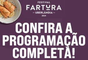 Festival Fartura Uberlândia inicia amanhã dia 15/11