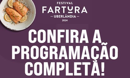 Festival Fartura Uberlândia inicia amanhã dia 15/11