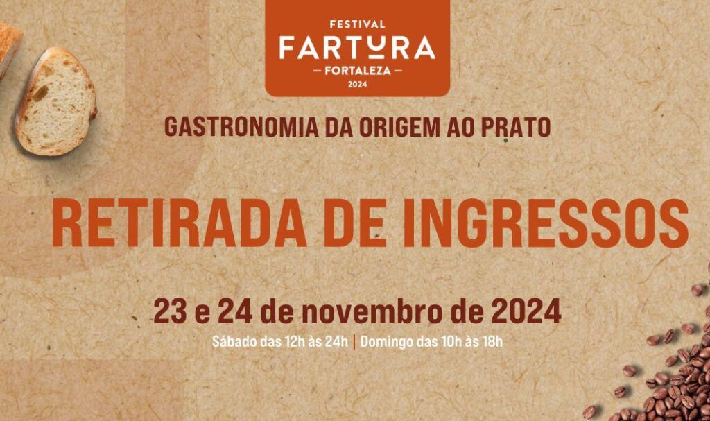 Retirada de Ingressos – Festival Fartura Fortaleza 2024