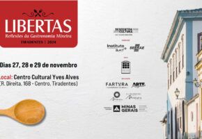 Libertas – Reflexões da Gastronomia Mineira – Tiradentes 2024