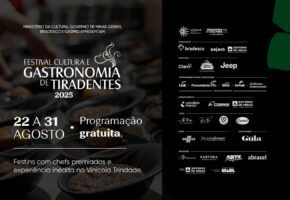 Festival Cultura e Gastronomia de Tiradentes 2025 acontece de 22 a 31 de agosto e anuncia Festins com chefs premiados e experiência inédita na Vinícola Trindade