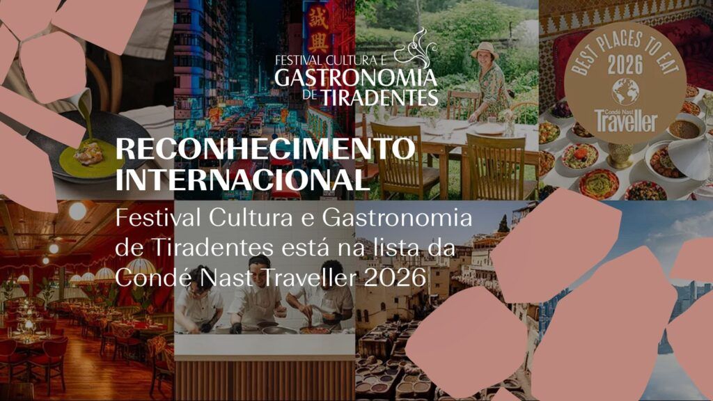Festival Cultura e Gastronomia de Tiradentes é eleito um dos melhores destinos para comer no mundo em 2026 pela Condé Nast Traveller