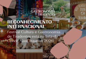 Festival Cultura e Gastronomia de Tiradentes é eleito um dos melhores destinos para comer no mundo em 2026 pela Condé Nast Traveller