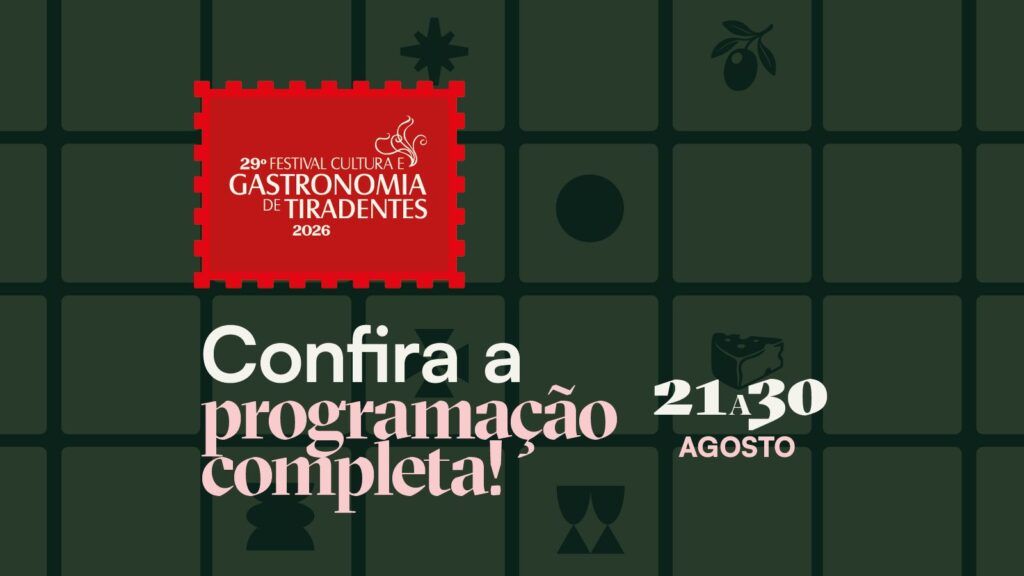 29ª edição do Festival Cultura e Gastronomia de Tiradentes ocupa a cidade entre 21 e 30 de agosto, com o tema Minas Lusitânia